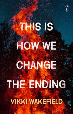 Book cover for This Is How We Change The Ending by Vicki Wakefield