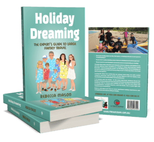 WIN a copy of Holiday Dreaming: The Expert's Guide to Large Family Travel