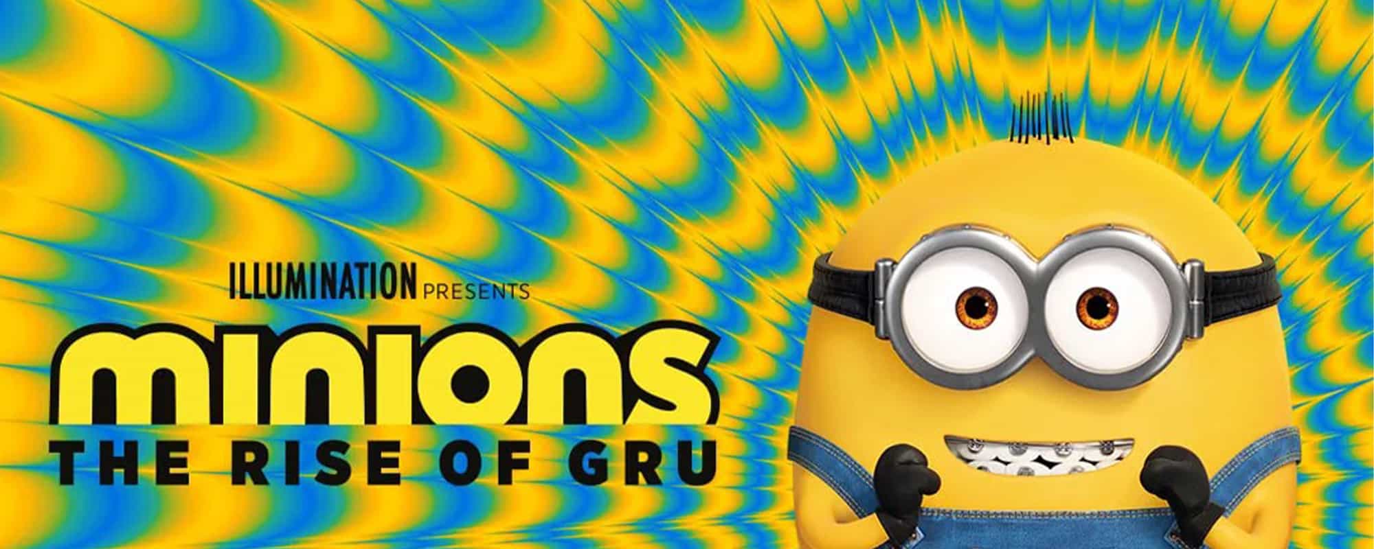 WIN A Family Pass To Minions The Rise Of Gru